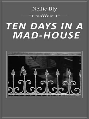 cover image of Ten Days in a Mad House